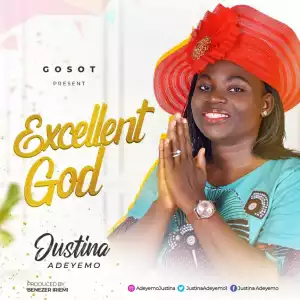Justina Adeyemo - Excellent God